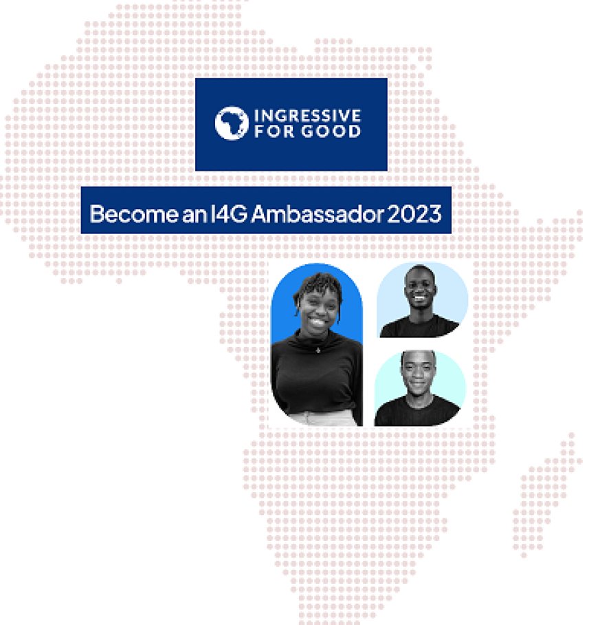 The Ingressive for Good (I4G) Ambassador Program 2023