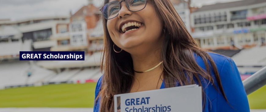 2023 GREAT Scholarships in the UK