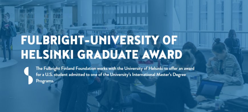 Fulbright-University of Helsinki Masters Scholarships for Foreign Students (Fully-funded)