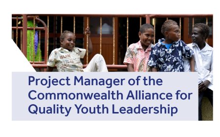 Project Manager of the Commonwealth Alliance for Quality Youth Leadership