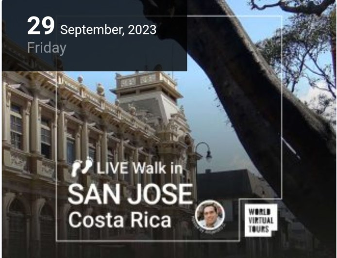 World Virtual Tours: Live Walk in San Jose – Costa Rica