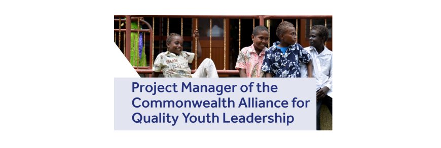 Project Manager of the Commonwealth Alliance for Quality Youth Leadership