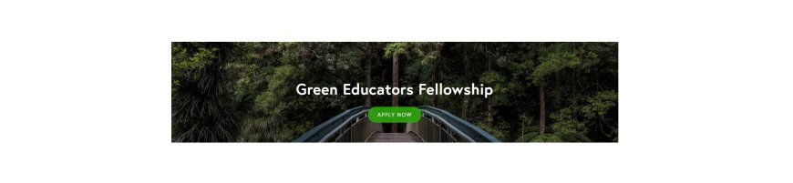 Green Educators Fellowship 2024