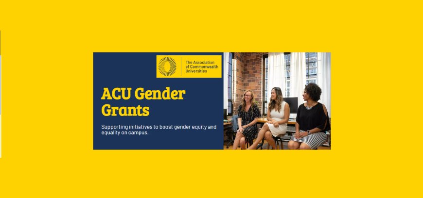 The Association of Commonwealth Universities (ACU) Gender Grants (GBP 1,000 Grant)