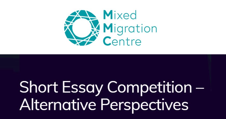 Mixed Migration Centre (MMC) Short Essay Competition 2024 (USD 1,000 Prize)