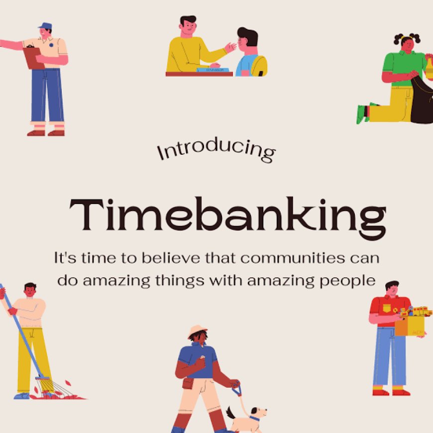Time Banking: An "Alternative Currency to Money" System